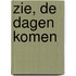 Zie, de dagen komen