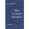 Alleen in Christus behoudenis door A. Hoogerland