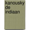 Kanousky de indiaan door C. Visser-Sluiter
