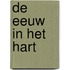 De eeuw in het hart