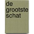 De grootste Schat
