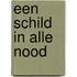 Een Schild in alle nood