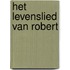 Het levenslied van Robert