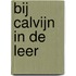 Bij Calvijn in de leer