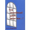 Ten Avondmaal gaan, maar hoe...? door A. Hoogerland