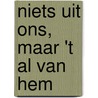 Niets uit ons, maar 't al van Hem by F. van Holten