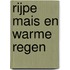 Rijpe mais en warme regen