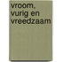 Vroom, vurig en vreedzaam