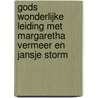 Gods wonderlijke leiding met Margaretha Vermeer en Jansje Storm door W. Vermeer
