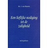 Een lieflijke nodiging tot de zaligheid by J. van Haaren