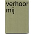 Verhoor mij