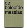 De beloofde Messias door A. Hellenbroek