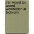 Van woord tot woord werkbladen in blokvorm