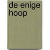 De enige hoop door D. Martyn Lloyd-Jones
