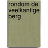 Rondom de veelkantige berg by Altena