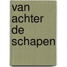 Van achter de schapen door Meeuse