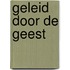 Geleid door de geest