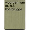 Woorden van dr. h.f. kohlbrugge door H.F. Kohlbrugge