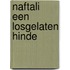 Naftali een losgelaten hinde