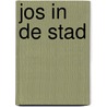 Jos in de stad door Karels Meeuse