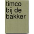 Timco bij de bakker