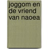 Joggom en de vriend van naoea by Berg