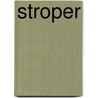 Stroper by Braak Vliet