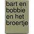 Bart en bobbie en het broertje