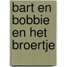 Bart en bobbie en het broertje door Jongerden Jonge