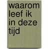 Waarom leef ik in deze tijd door Velema