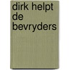 Dirk helpt de bevryders by Reenen