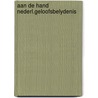 Aan de hand nederl.geloofsbelydenis by Driessen