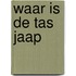 Waar is de tas jaap
