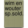 Wim en wouter sp.sold. by Korpershoek Wendel Joode
