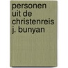 Personen uit de christenreis j. bunyan door Harinck