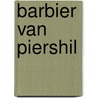Barbier van piershil by Troost