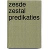 Zesde zestal predikaties door Fraanje