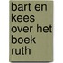Bart en kees over het boek ruth