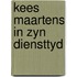 Kees maartens in zyn diensttyd