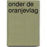 Onder de oranjevlag by Penning