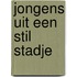 Jongens uit een stil stadje