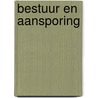 Bestuur en aansporing by Gray