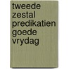 Tweede zestal predikatien goede vrydag by Fraanje