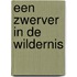 Een zwerver in de wildernis