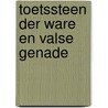 Toetssteen der ware en valse genade door T. van der Groe