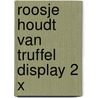 Roosje houdt van Truffel Display 2 x door K. Reider