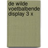 De wilde voetbalbende display 3 x by J. Masannek