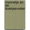 Mannetje en de koekjesvreter door Hans Vogel