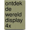 Ontdek de wereld Display 4x door Onbekend