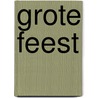 Grote feest door Gathorne Hardy